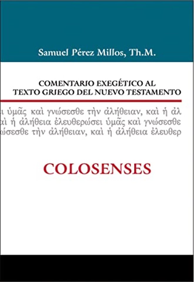Comentario exegetico al texto griego del Nuevo Testamento: Colosenses