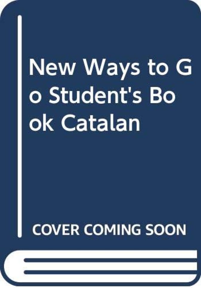 New Ways to Go Student's Book Catalan