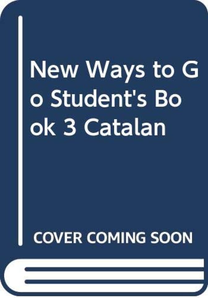 New Ways to Go Student's Book 3 Catalan
