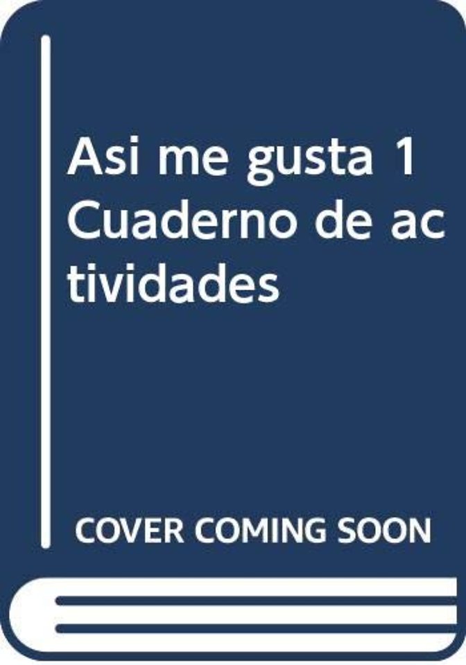 Así me gusta 1 Cuaderno de actividades