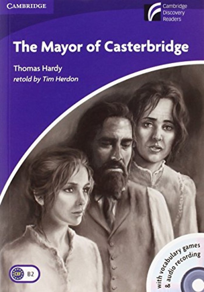 The Mayor of Casterbridge Level 5 Upper-intermediate Book with CD-ROM and Audio CD Pack