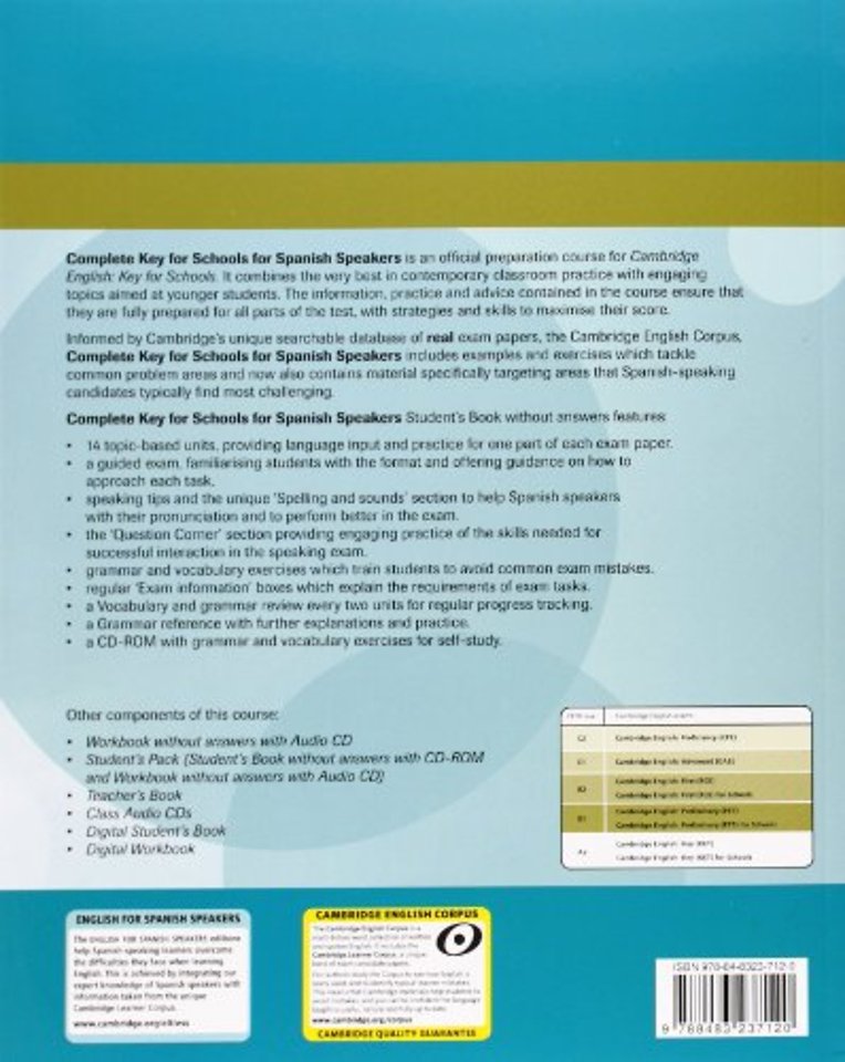 Complete Key for Schools for Spanish Speakers Student's Pack (Student's Book without Answers with CD-ROM, Workbook without Answers with Audio CD)