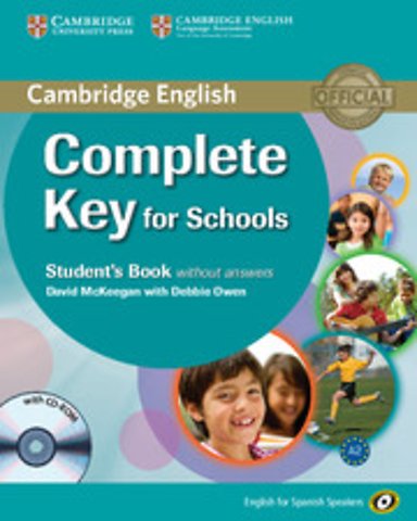 Complete Key for Schools for Spanish Speakers Student's Book without Answers with CD-ROM