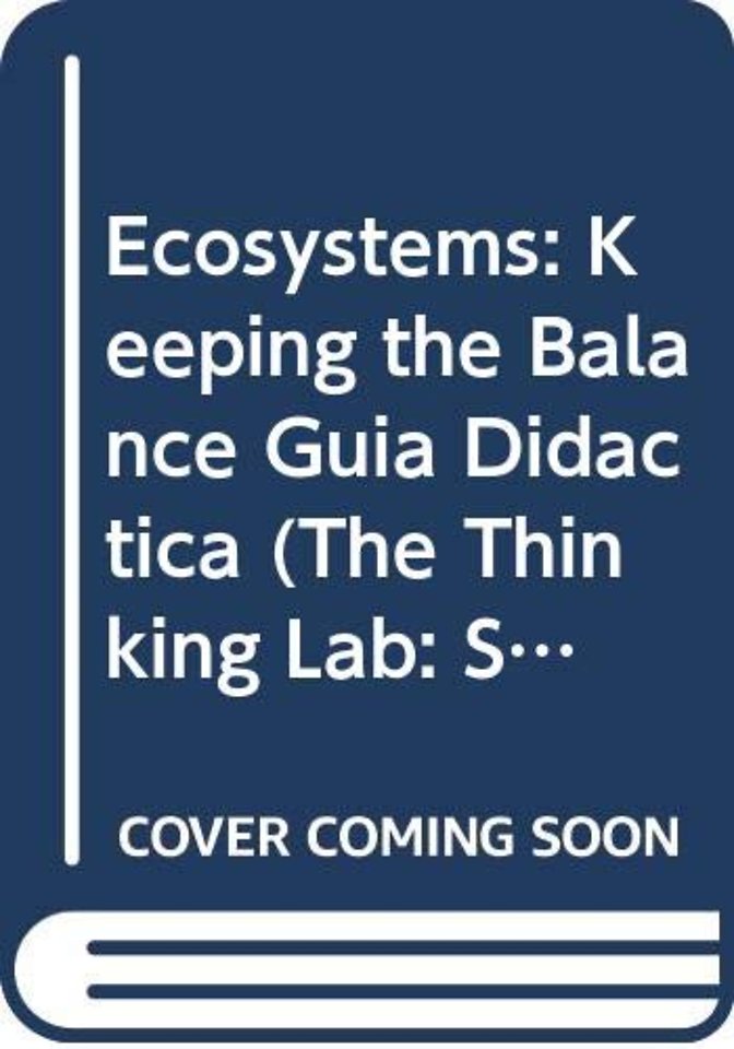 Ecosystems: Keeping the Balance Guía Didáctica