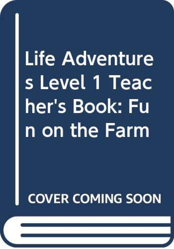 Life Adventures Level 1 Teacher's Book