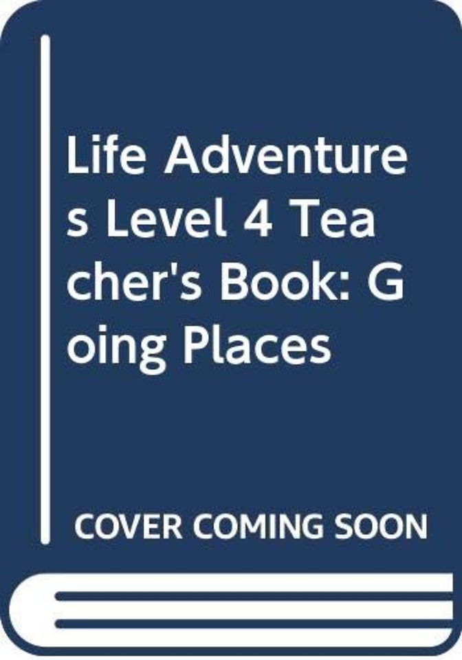 Life Adventures Level 4 Teacher's Book