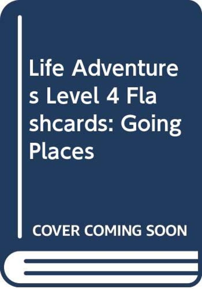 Life Adventures Level 4 Flashcards