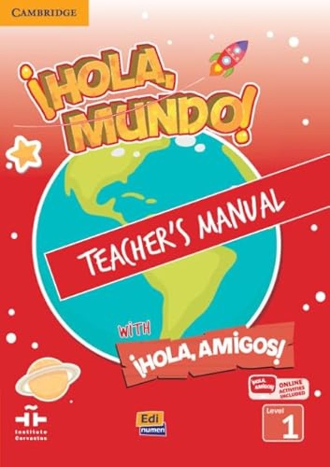¡Hola, Mundo!, ¡Hola, Amigos! Level 1 Teacher's Manual plus ELEteca