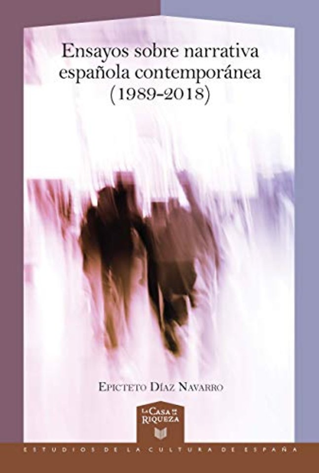 Ensayos sobre narrativa espanola contemporanea (1989-2018)