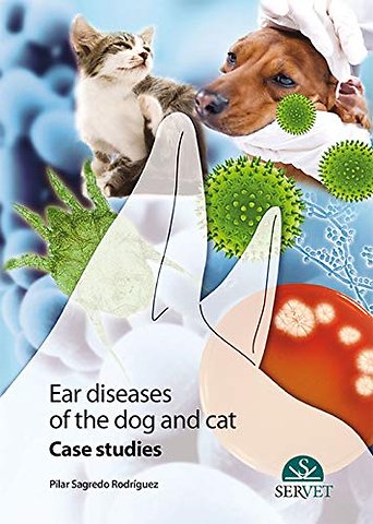 Ear Diseases in Dogs and Cats. Case studies