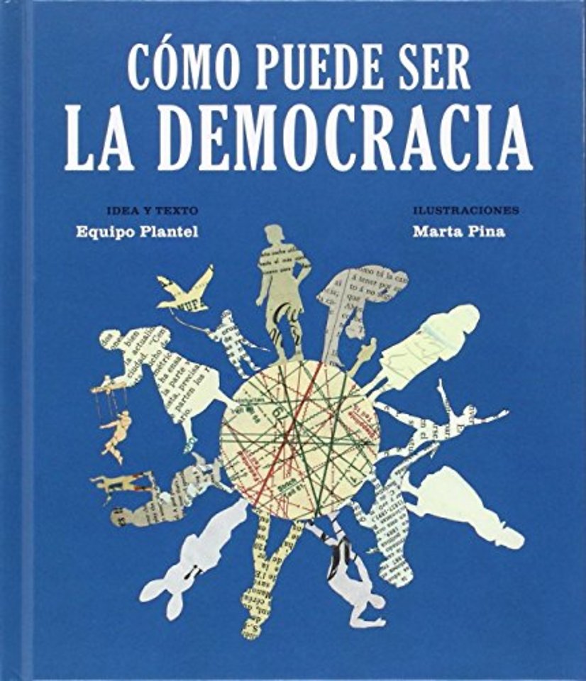 Cómo puede ser la democracia