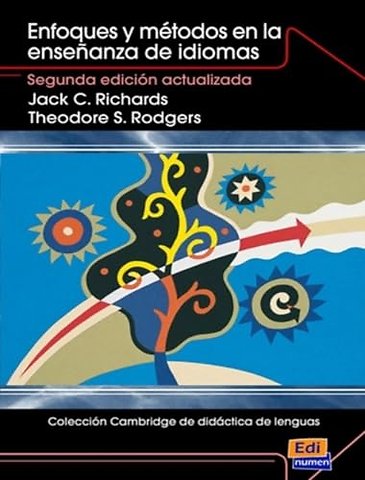 Coleccion Cambridge de Didactica de Lenguas Enfoques Y Metodos En La Ensenanza de Idiomas