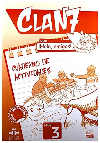 Clan 7 con Hola Amigos 3 : Exercises Book