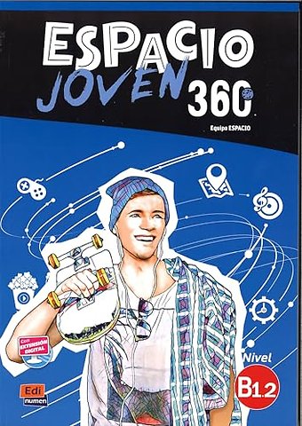 Espacio Joven 360: Level B1.2: Student Book with Free Coded Access to Eleteca