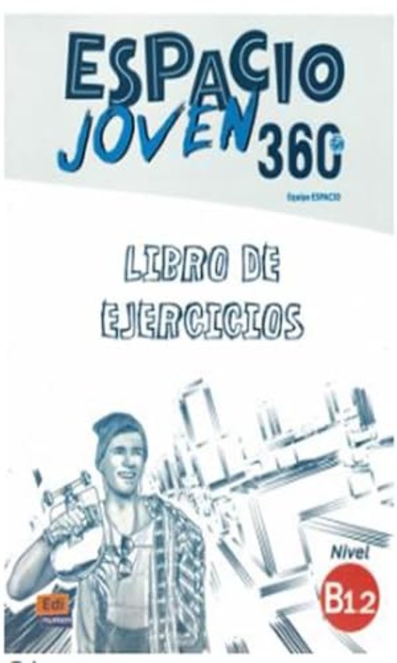 Espacio Joven 360: Level B1.2: Exercises Book
