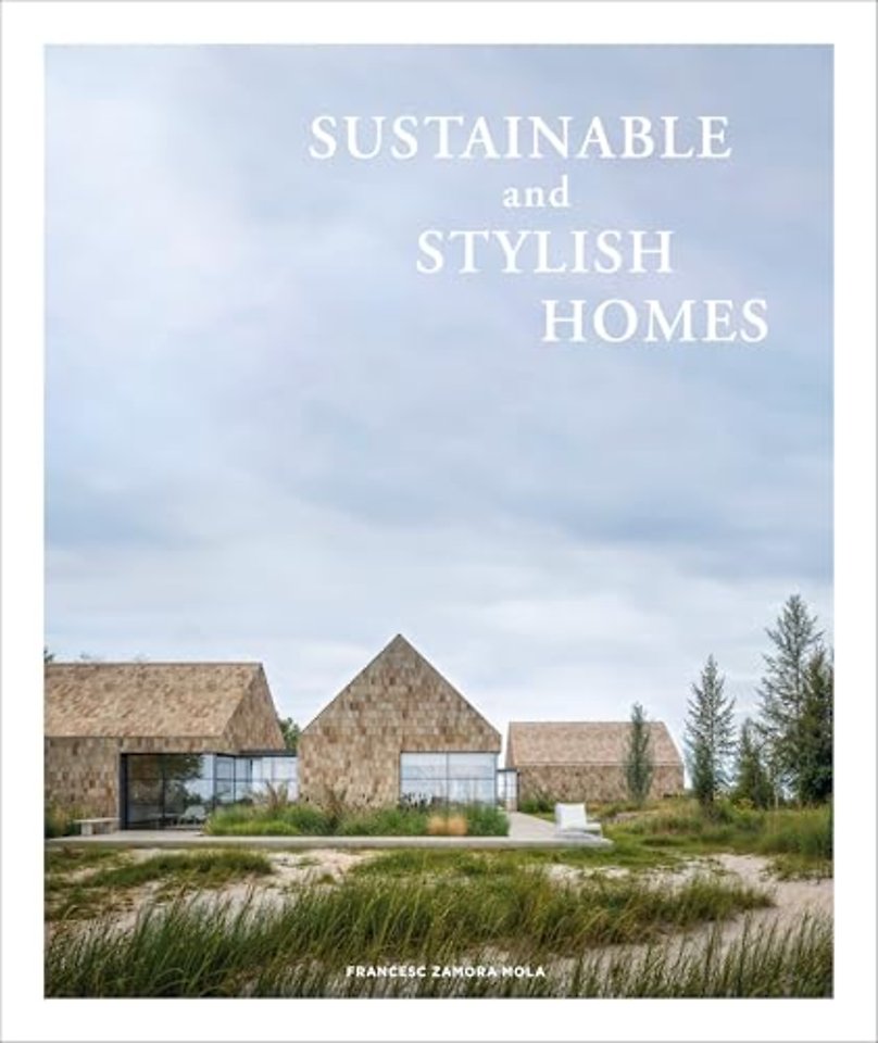 Sustainable And Stylish Homes
