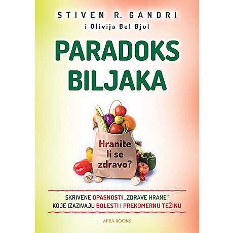 Paradoks biljaka : hranite li se zdravo? :