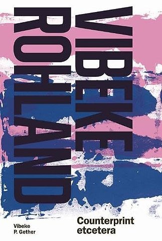 Vibeke Rohland – Counterprint Etcetera