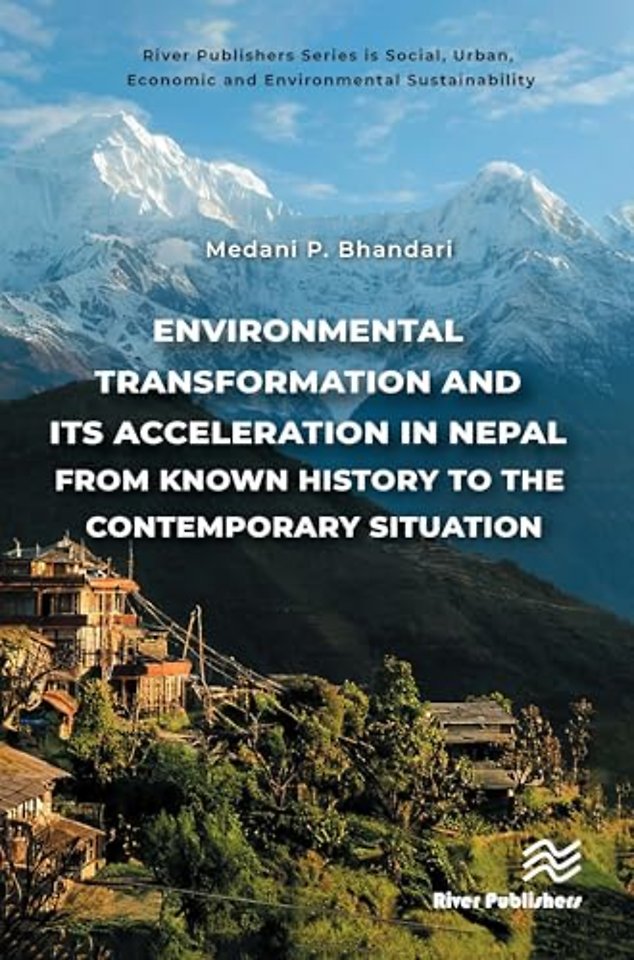 Environmental Transformation and its Acceleration in Nepal From Known History to the Contemporary Situation