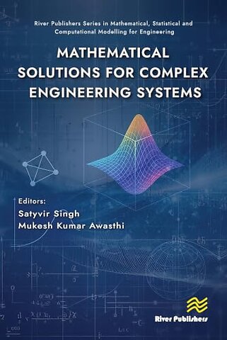 Mathematical Solutions for Complex Engineering Systems