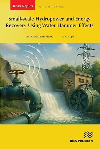 Small-scale Hydropower and Energy Recovery Using Water Hammer Effect
