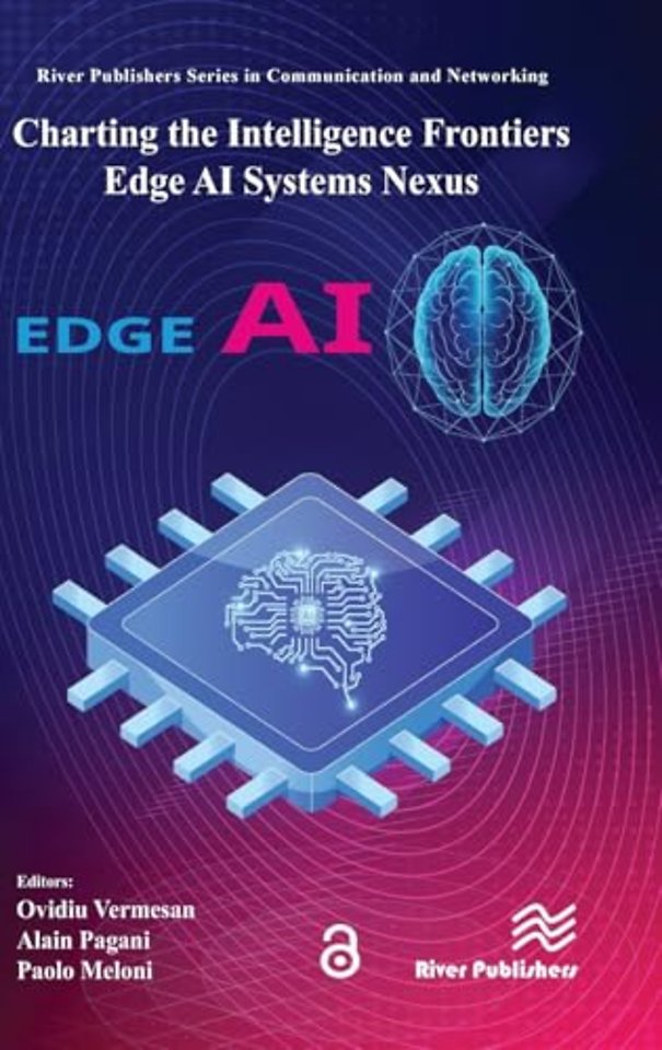 Charting the Intelligence Frontiers – Edge AI Systems Nexus
