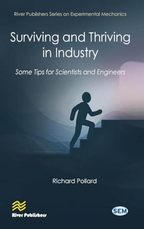 Surviving and Thriving in Industry: Some Tips for Scientists and Engineers