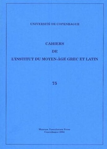 Cahiers de l'Institut du Moyen-Age Grec et Latin