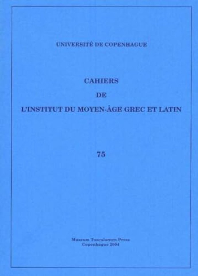 Cahiers de l'Institut du Moyen-Age Grec et Latin