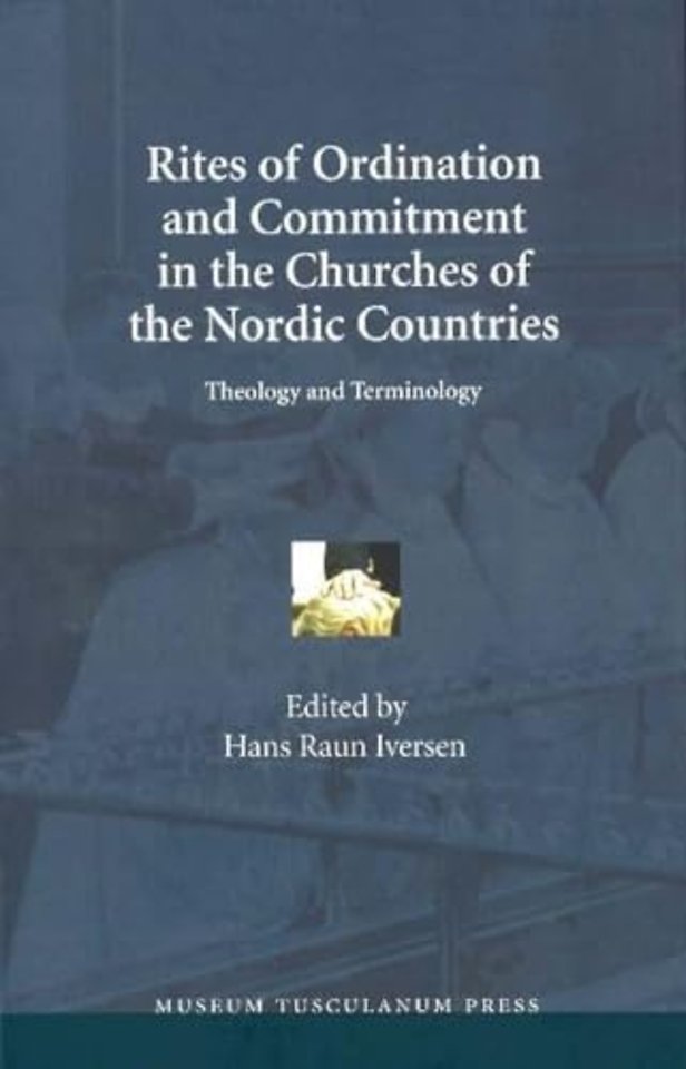 Rites of Ordination & Commitment in the Churches of the Nordic Countries