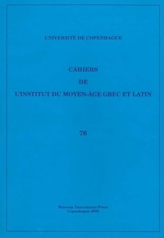 Cahiers de l'Institut du Moyen-Age Grec et Latin