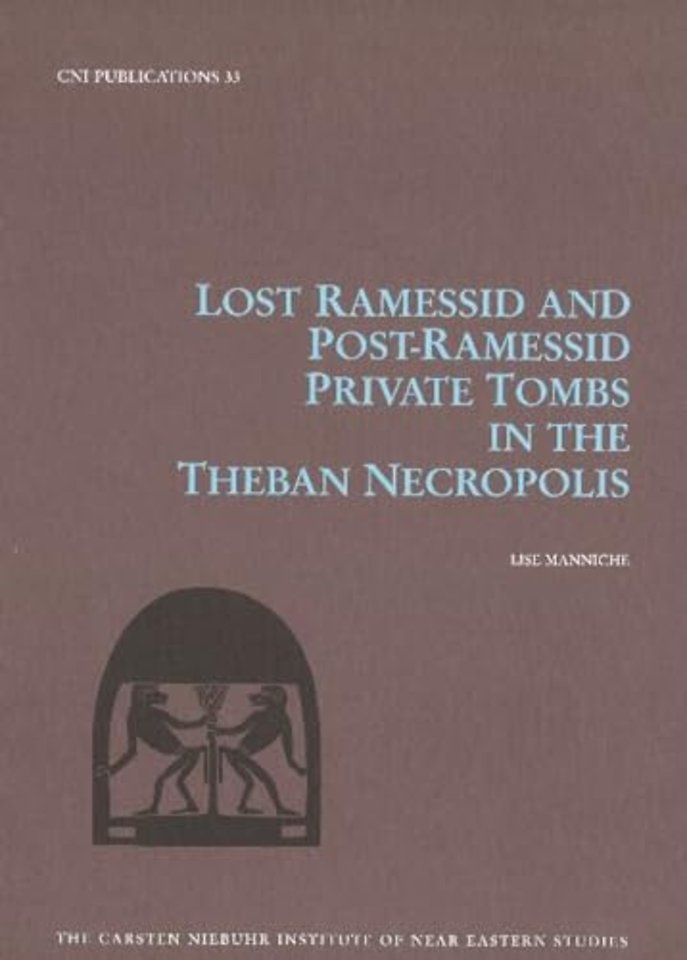 Lost Ramessid & Late Period Tombs in the Theban Necropolis