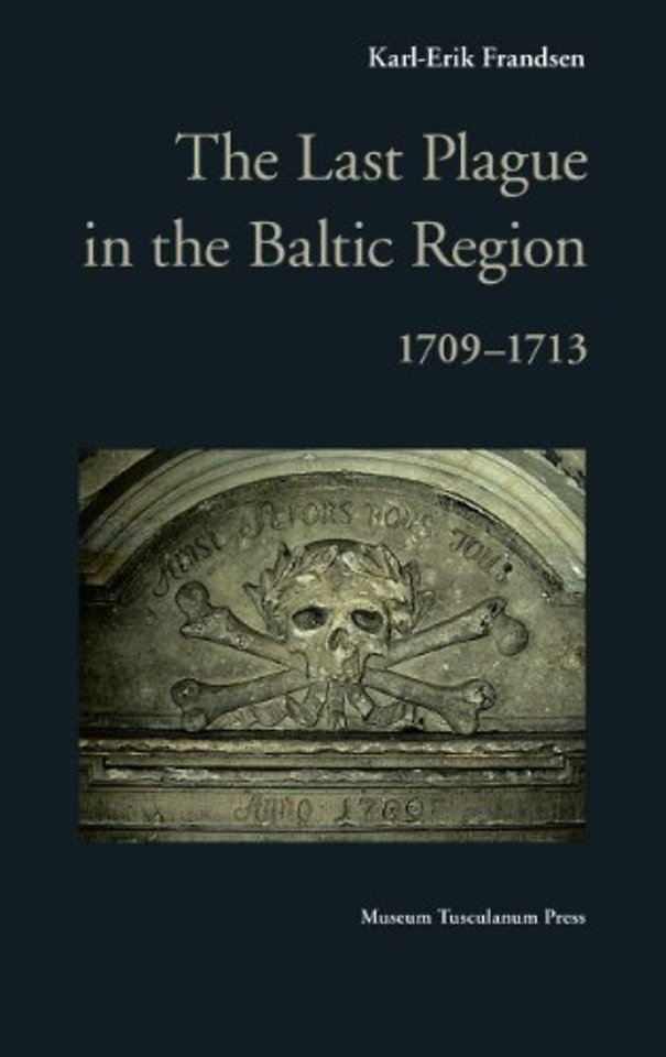 The Last Plague in the Baltic Region, 1709–1713