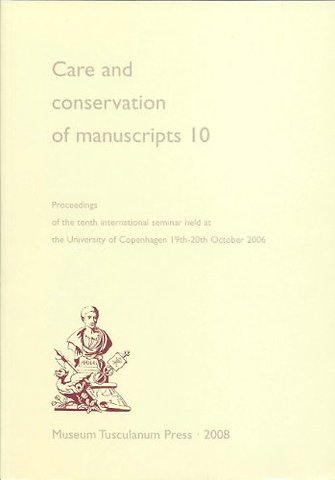 Care and Conservation of Manuscripts 10