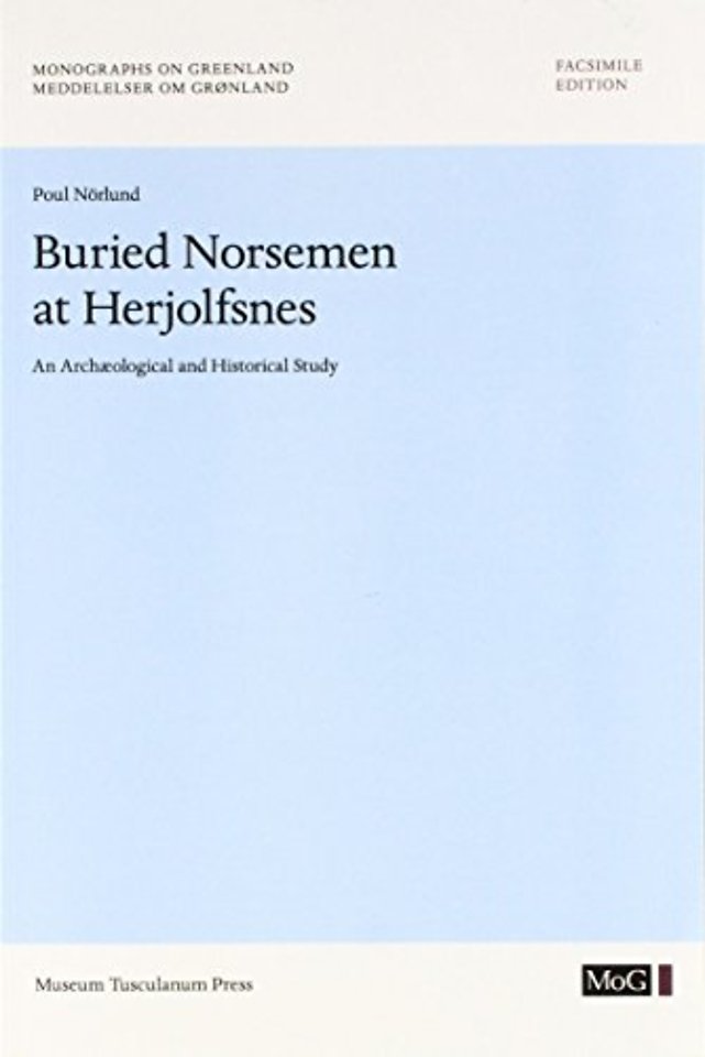 Buried Norsemen at Herjolfsnes – An Archaeological and Historical Study