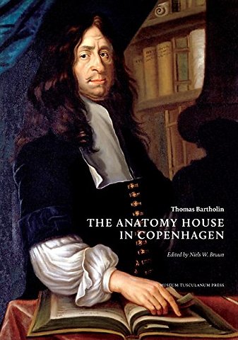 Thomas Bartholin. The Anatomy House in Copenhagen