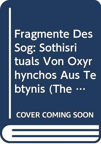 Fragmente des Sog. ′Sothisrituals′ von Oxyrhynchos aus Tebtynis
