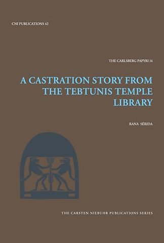 A Castration Story from the Tebtunis Temple Library