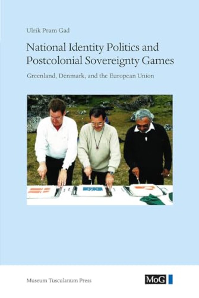 National Identity Politics and Postcolonial Sove – Greenland, Denmark, and the European Union European Union