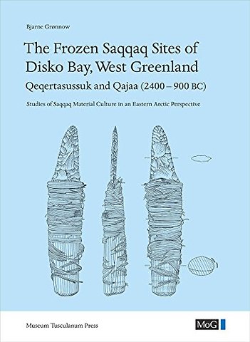 The Frozen Saqqaq Sites of Disko Bay, West Greenland