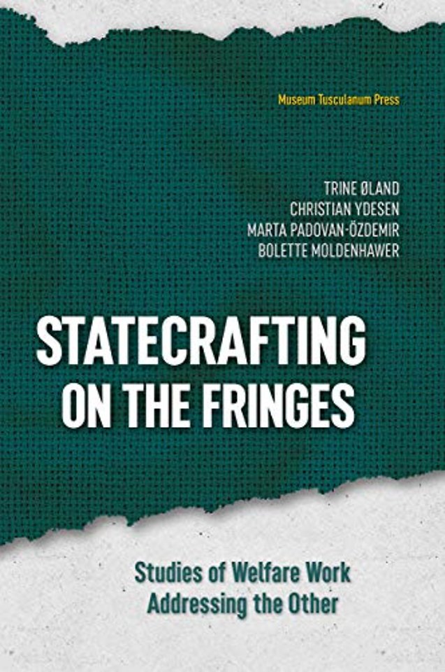 Statecrafting on the Fringes – Studies of Welfare Work Addressing the Other