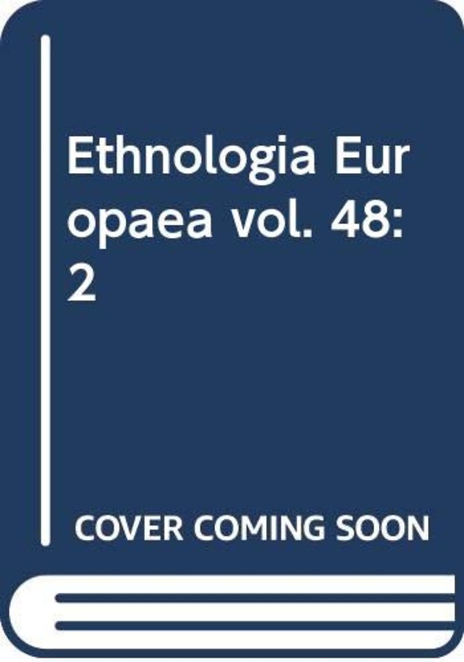 Ethnologia Europaea vol. 48:2