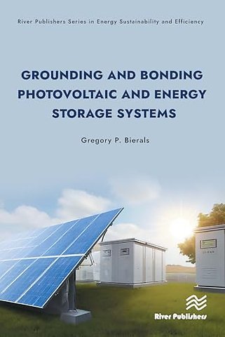 Grounding and Bonding Photovoltaic and Energy Storage Systems