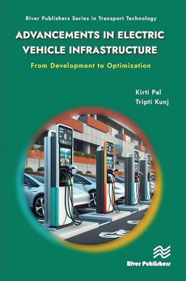 Advancements in Electric Vehicle Infrastructure: From Development to Optimization