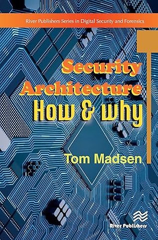 Security Architecture - How & Why