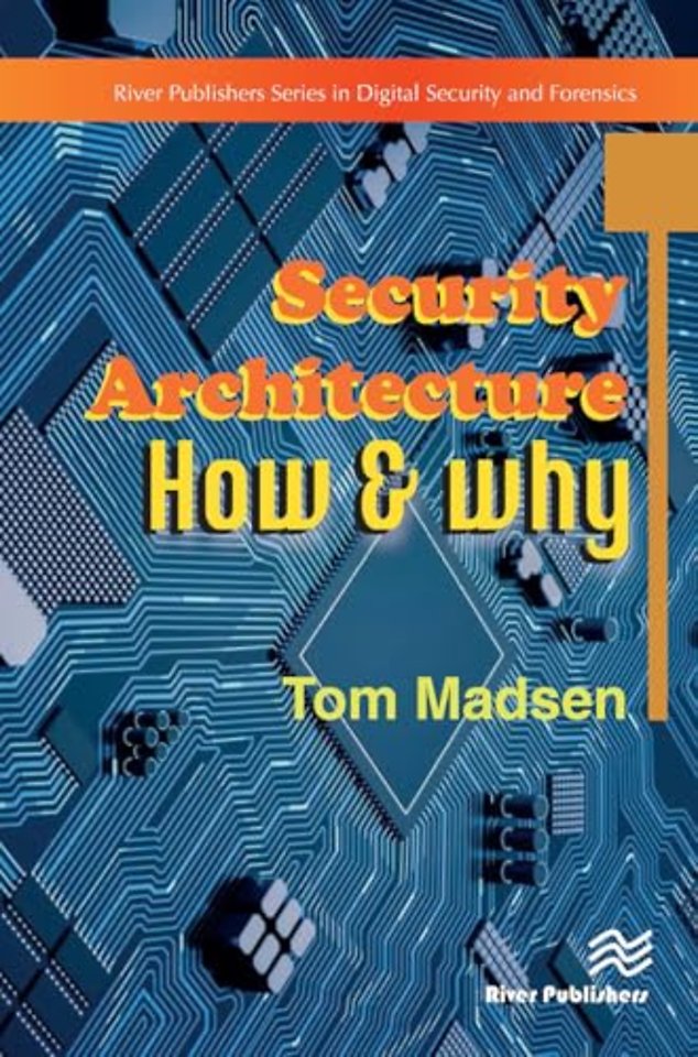 Security Architecture - How & Why