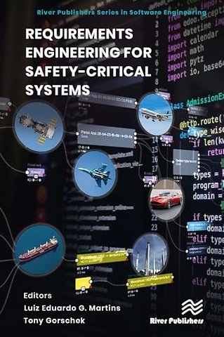 Requirements Engineering for Safety-Critical Systems