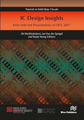 IC Design Insights - from Selected Presentations at CICC 2017