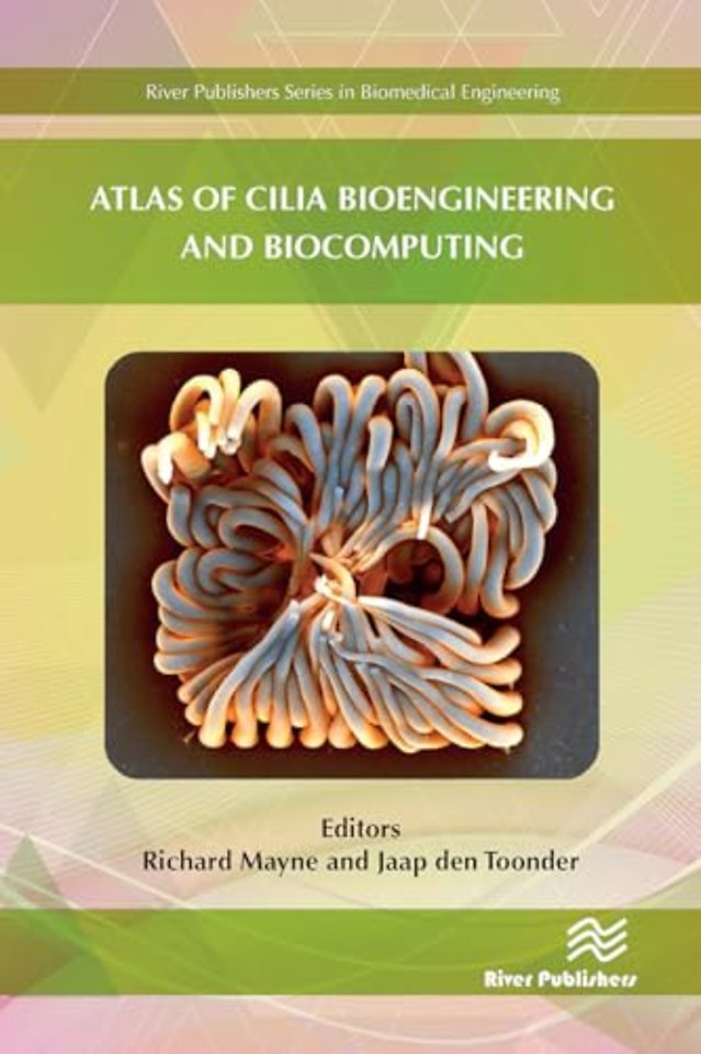 Atlas of Cilia Bioengineering and Biocomputing