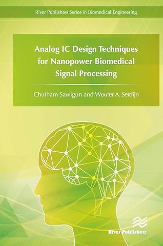 Analog IC Design Techniques for Nanopower Biomedical Signal Processing
